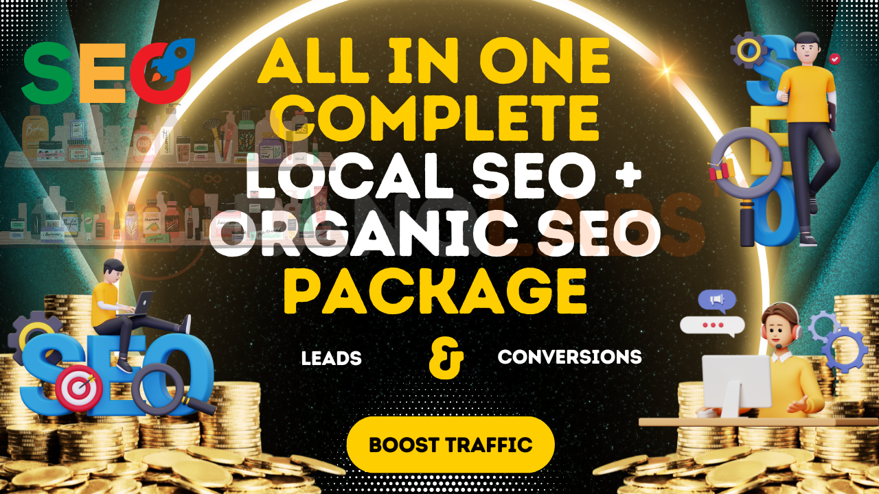 Complete Local SEO + Organic SEO - Boost Traffic & Conversions